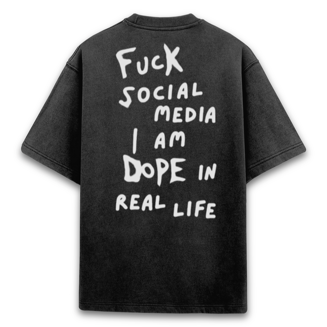 'Fuck Social Media I am Dope in real life' Unisex Oversized Acid Wash T-Shirt