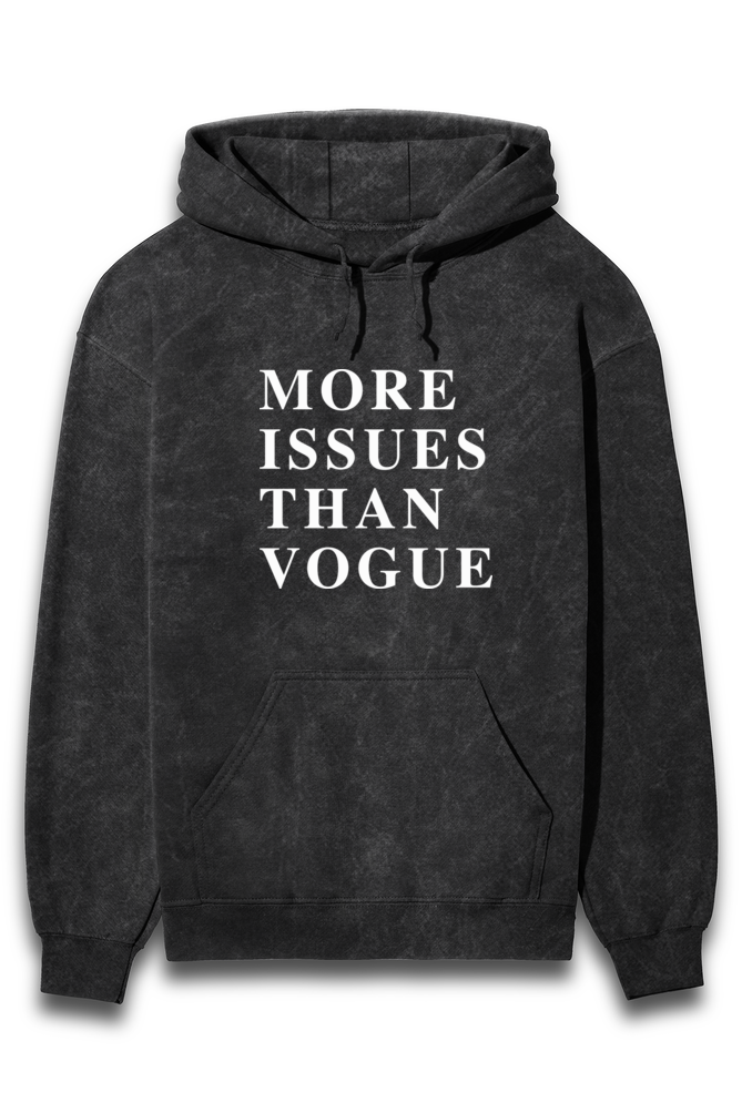 '1 More issues than Vogue' puff print Acid Wash Regular fit Hoodie