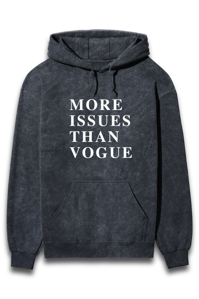 '1 More issues than Vogue' puff print Acid Wash Regular fit Hoodie
