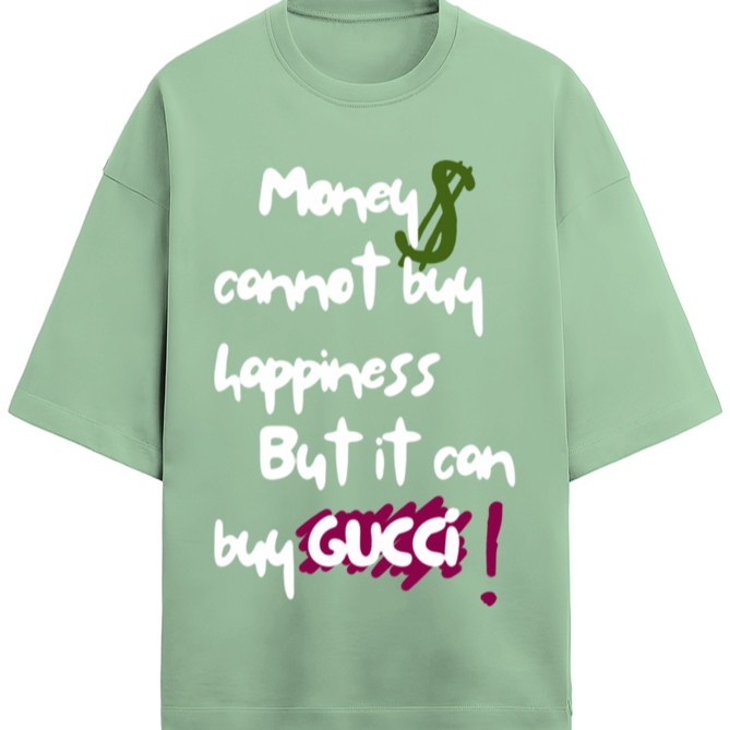 'Money cannot buy Happiness' French Terry Cotton Oversized Unisex T-Shirt