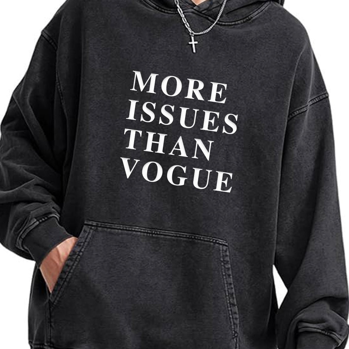 '1 More issues than Vogue' puff print Acid Wash Regular fit Hoodie