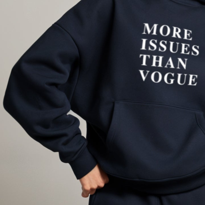'More issues than vogue' oversized Hoodie