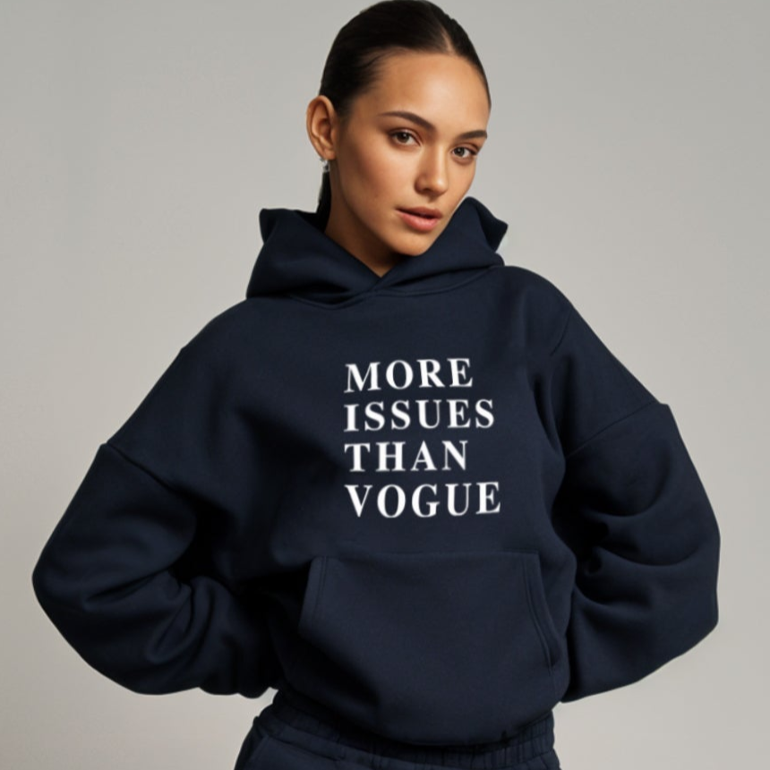 'More issues than vogue' oversized Hoodie