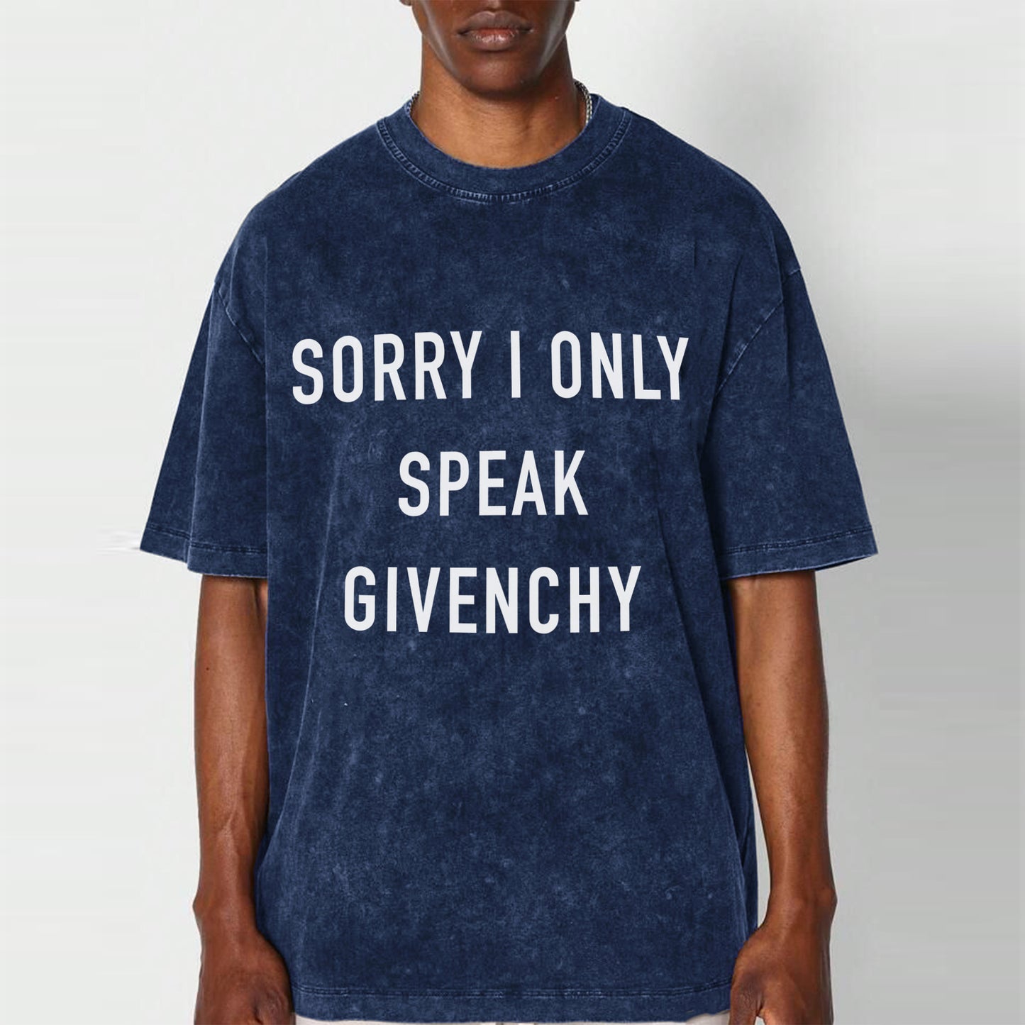 'Sorry I only speak Givenchy' Oversized Acid Wash Unisex T-Shirt