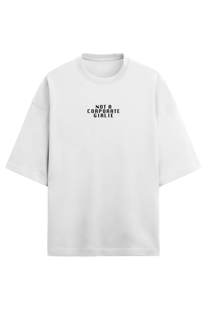 'Not a Corporate Girlie' Oversized Terry Cotton T-Shirt