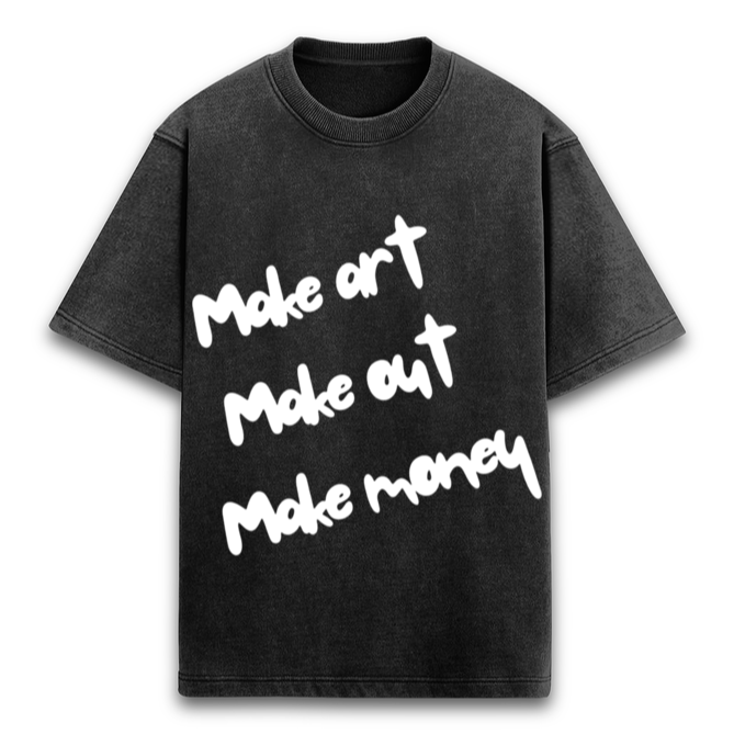 'Make Art Make Out Make Money' Unisex Oversized Acid Wash T-Shirt