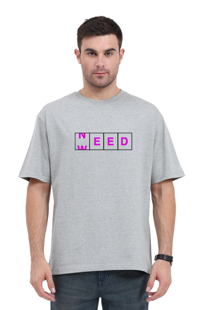 'Need Weed' Unisex Oversized T-Shirt