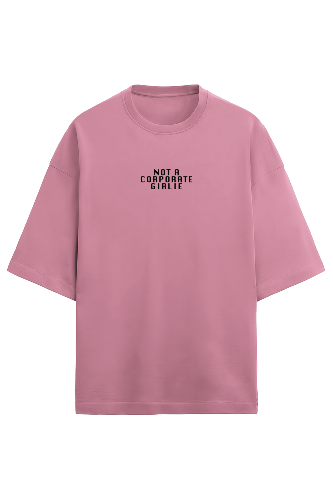 'Not a Corporate Girlie' Oversized Terry Cotton T-Shirt