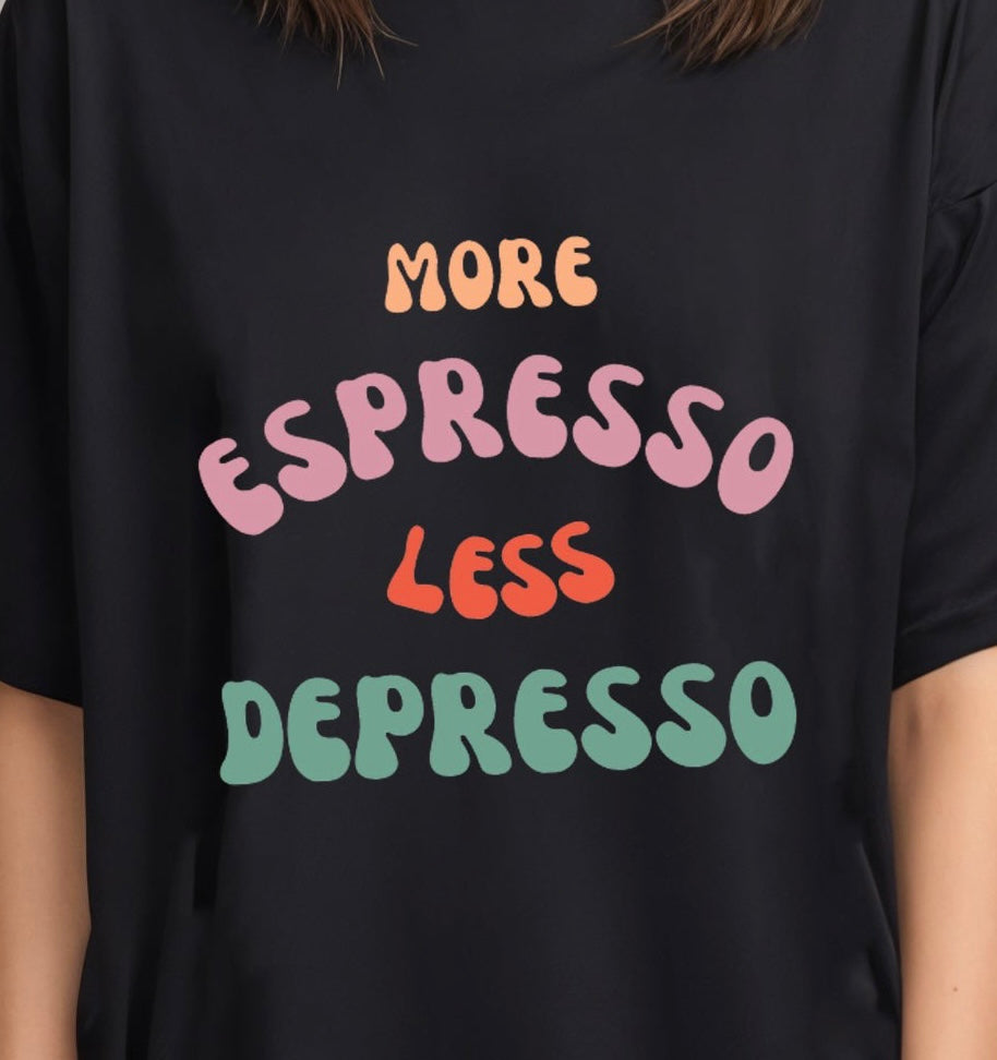 'More espresso less depresso' Oversized T-Shirt