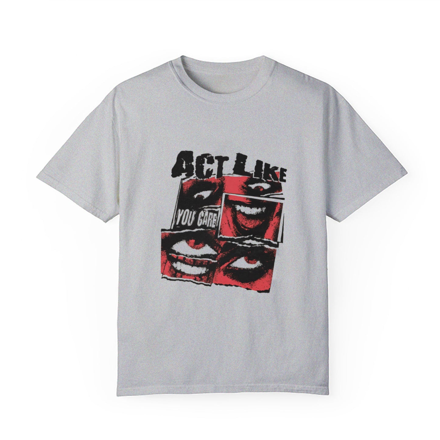 'Act like you care' graphic Oversized Unisex T-Shirt
