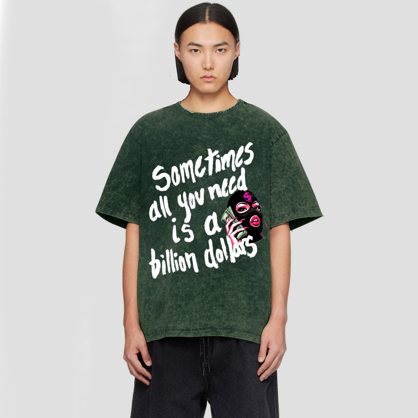 'All you need is a Billion Dollars' Oversized Unisex Acid Wash T-Shirt