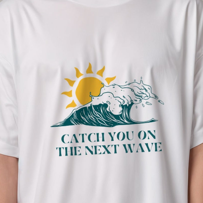 'Catch you on the next wave' Oversized T-Shirt