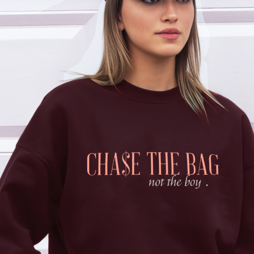 'Chase the bag not the boy' Oversized Unisex Sweatshirt