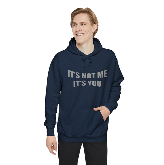 'It's not me It's you' Oversized Hoodie