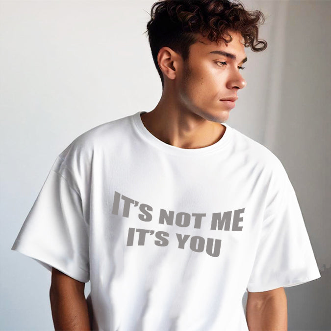 'It's not me it's you' Unisex T-Shirt