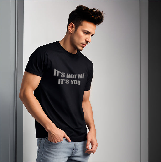 'It's not me it's you' Unisex T-Shirt