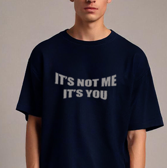 'It's not me it's you' Unisex T-Shirt