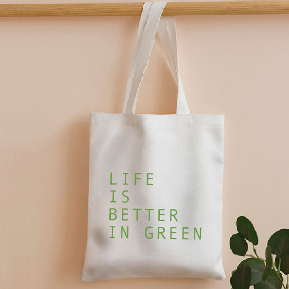 'Life is better in green' Custom Tote Bag