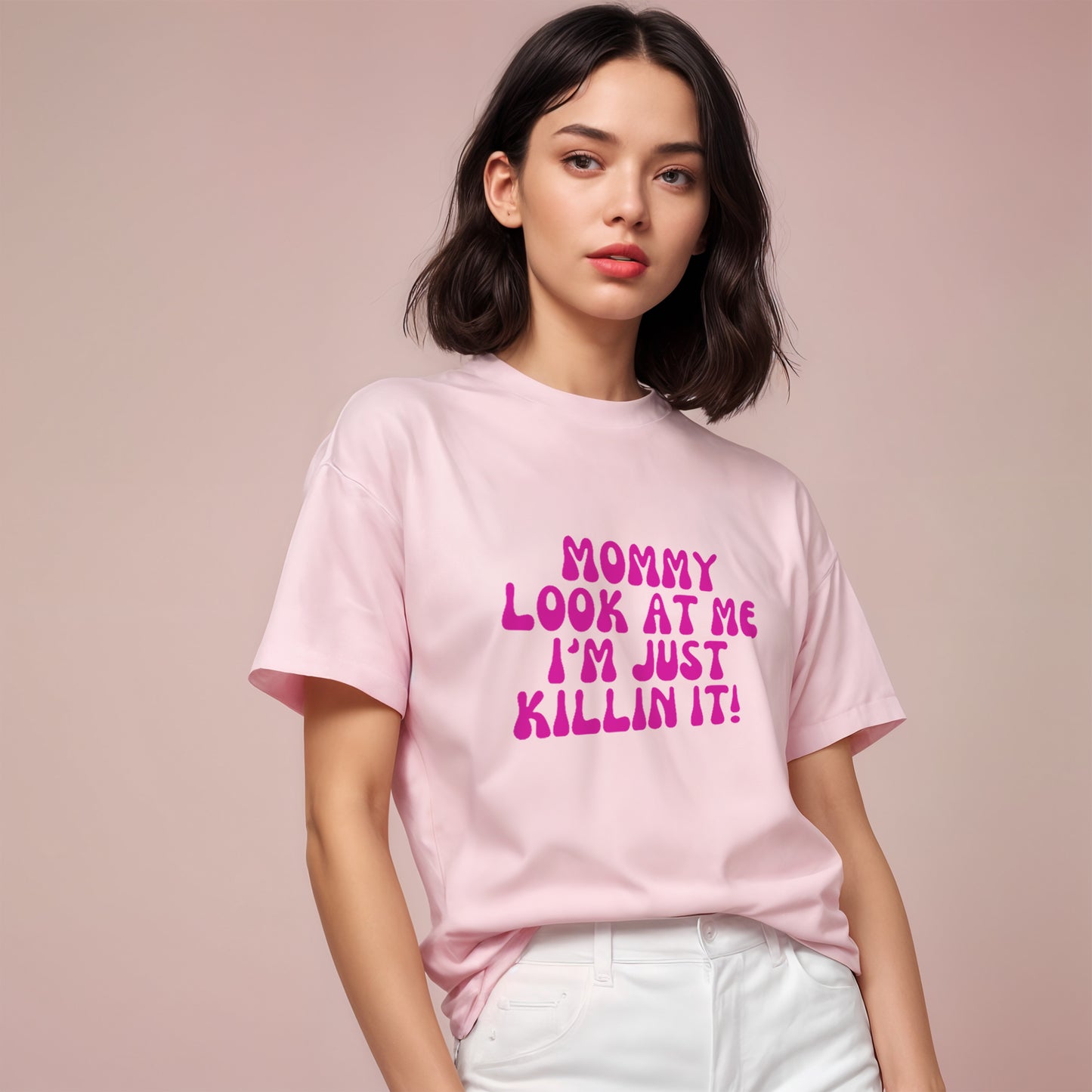 'Mommy look at me, I'm just killin it' Oversized T-Shirt