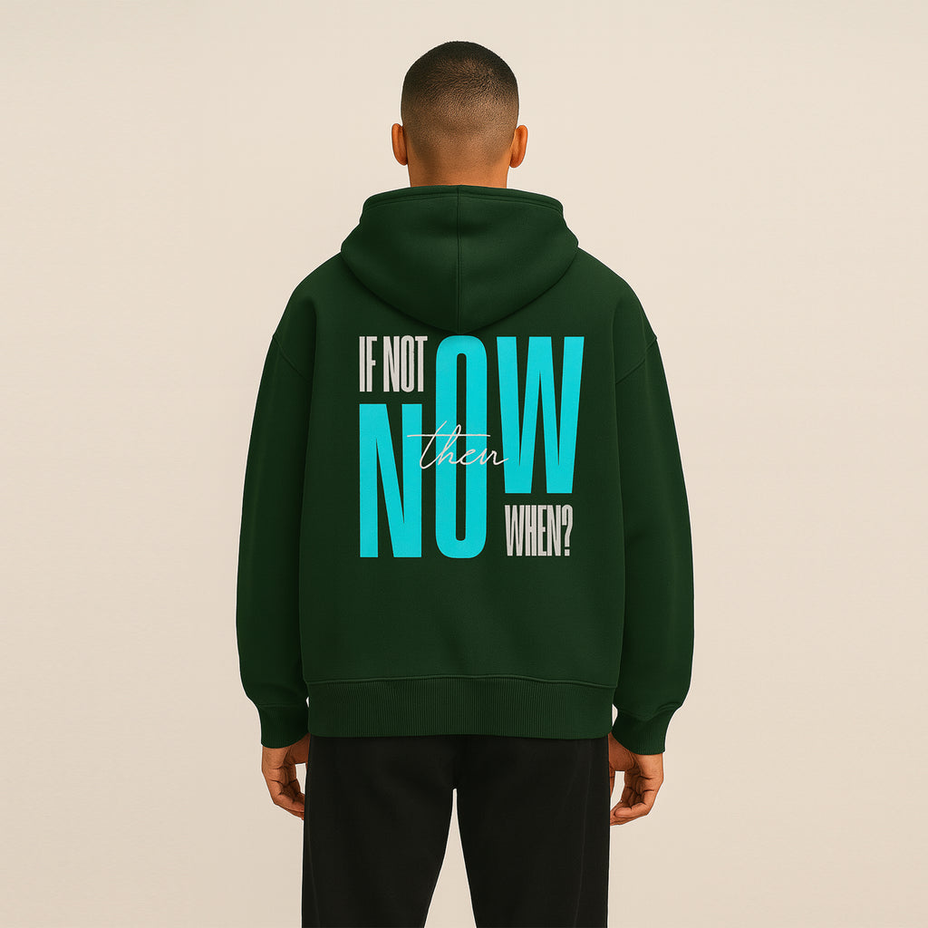 'If Not Now, Then When?' Unisex Oversized Hoodie