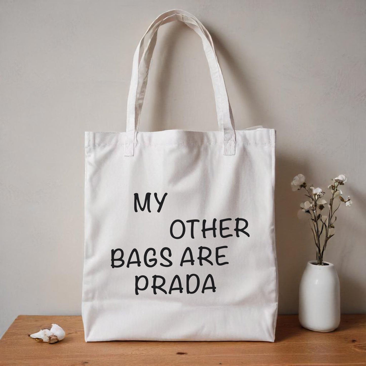 'Other bags are Prada' Tote Bag