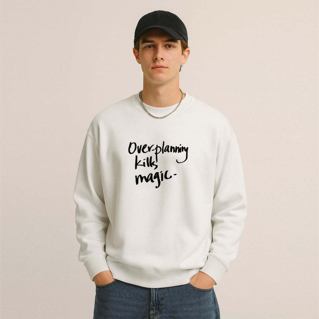 'Overplanning kills Magic' Unisex Oversized Sweatshirt