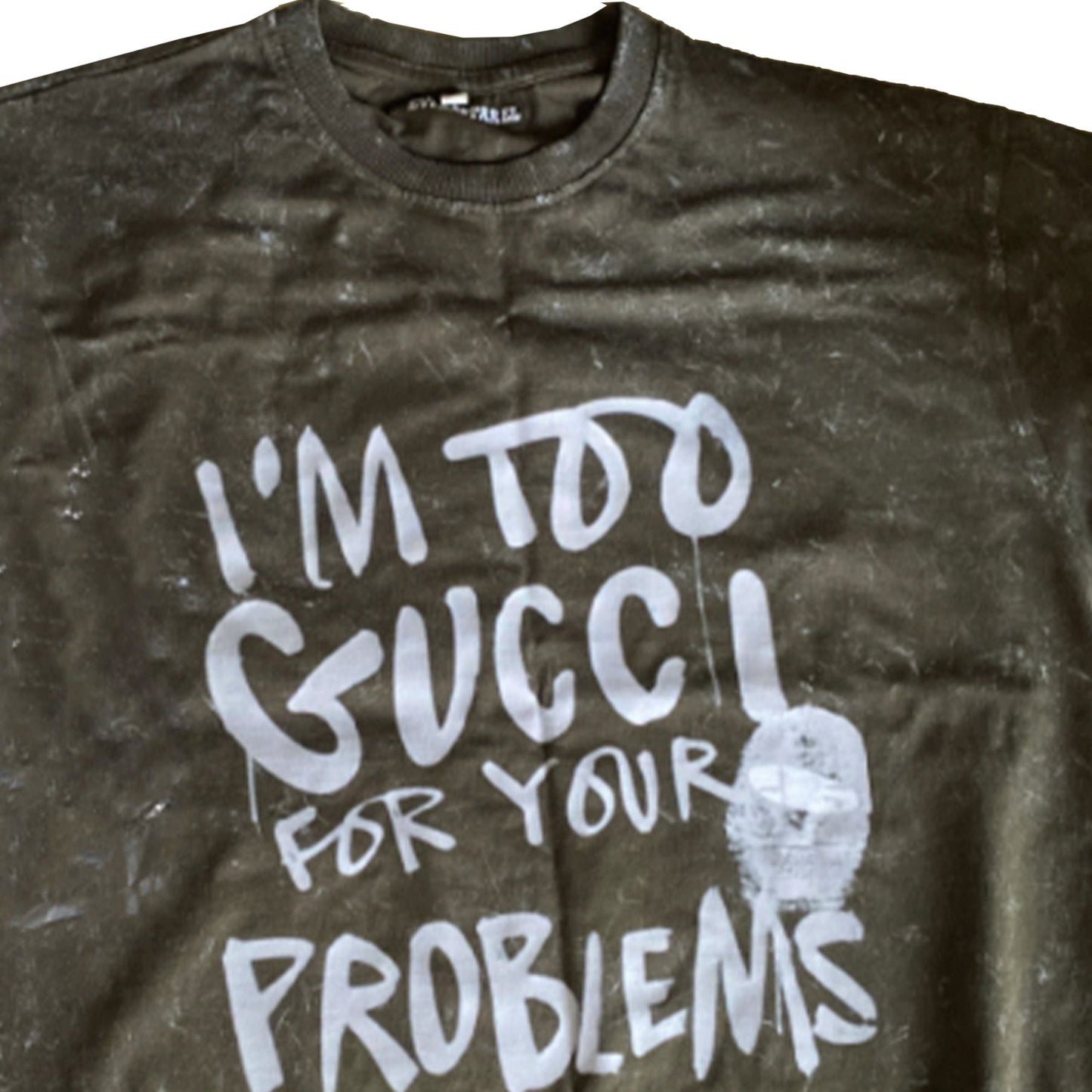 'Too Gucci for your problems' Oversized Olive Green Acid Wash T-Shirt