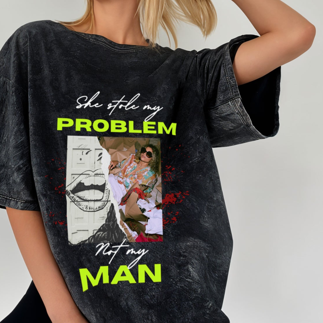 'Stole my problem not my man' graphic Oversized Acid Wash T-Shirt