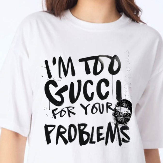 'Too Gucci for your problems' Oversized T-Shirt